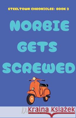 Norbie Gets Screwed Dave Walker 9781069682819 Dave Walker