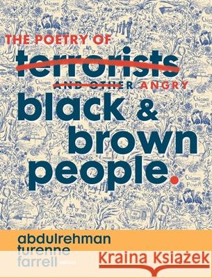 The Poetry of Angry Black & Brown People Rehman Y. Abdulrehman Samantha Turenne Anthony Q. Farrell 9781069693341 Lead with Diversity Press