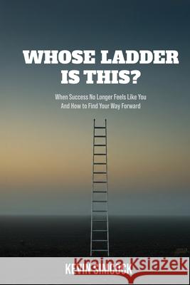 Whose Ladder Is This? Kevin Simcock 9781069695413 Clarity Theory Press