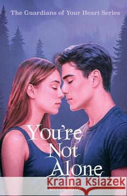 You're Not Alone Rebecca (Becca Blue) Carrigan 9781069701305