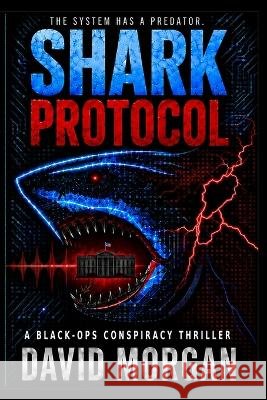 Shark Protocol David Morgan 9781069703804