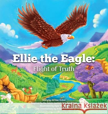 Ellie The Eagle: Flight of Truth Jordan L. Rekve Ayse Yildirim Arliss Coulineur 9781069709103 Rekve Publishing