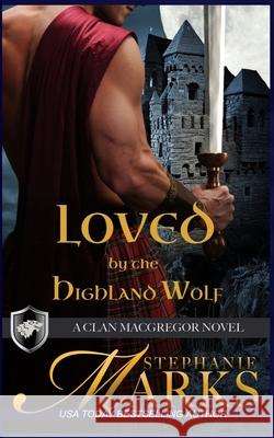Loved by the Highland Wolf Stephanie Marks 9781069718600 Red Dagger