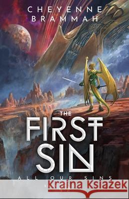 The First Sin Cheyenne Brammah 9781069721419 Cheyenne Brammah