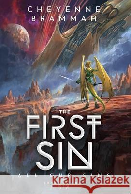 The First Sin Cheyenne Brammah 9781069721426 Cheyenne Brammah