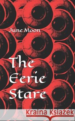The Eerie Stare June Moon 9781069725035 Our School of Hearts