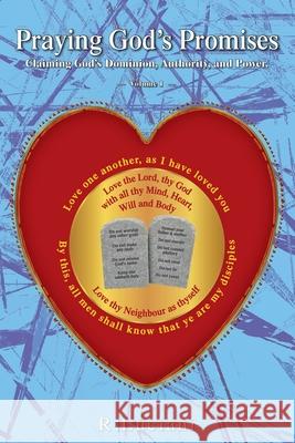 Praying God's Promises (Volume 1): Claiming God's Dominion, Authority, and Power R. Luciani 9781069729408