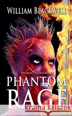 Phantom Rage William Blackwell 9781069731807 William Blackwell