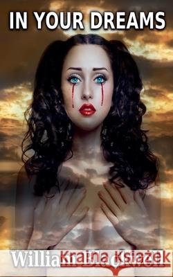 In Your Dreams William Blackwell 9781069731876 William Blackwell