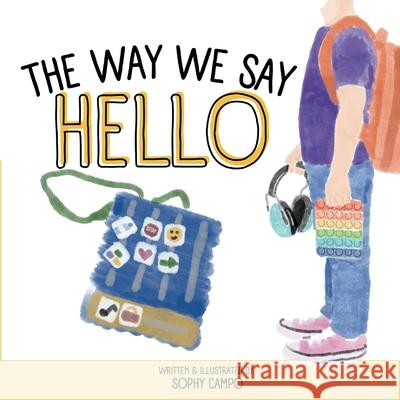 The Way We Say Hello Sophy Campo 9781069748409 Inclusive Inspirations
