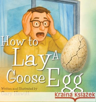 How to Lay a Goose Egg Hewitt 9781069753441