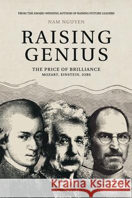 Raising Genius: The Price of Brilliance Nam Nguyen 9781069754608 Octomind Publishing