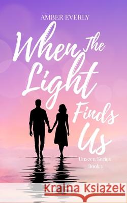 When the Light Finds Us Amber Everly 9781069761101 Haven & Heart Publishing