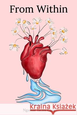 From Within Ngu?nar Yacine Ciss? 9781069792402 Amazon Kdp