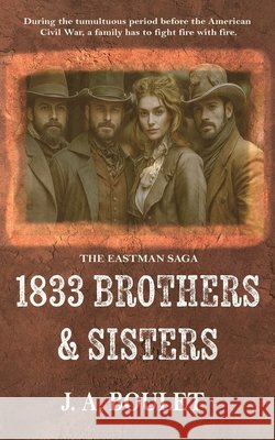 1833 Brothers & Sisters J. A. Boulet 9781069795007 J. A. Boulet