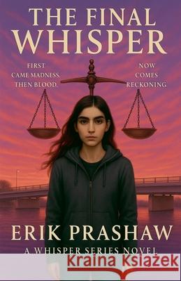 The Final Whisper Erik Prashaw 9781069802095 Erik Prashaw