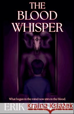 The Blood Whisper Erik Prashaw 9781069802132 Whisper House Publishing