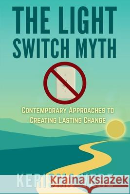 The Light Switch Myth Kerisma Vere 9781069806208 Towards Wellness Coaching