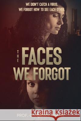 The Faces We Forgot Chandan Singh 9781069833501