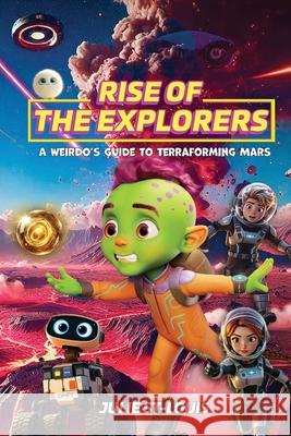 Rise Of The Explorers Julie St-Louis Caroline Kelly 9781069847805 Julie St-Louis Publishing