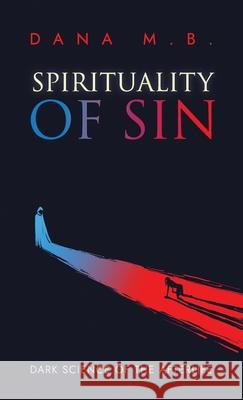 Spirituality of Sin Dana M 9781069861405 Blue Ember Press