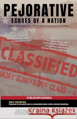 Pejorative: Echoes of a Nation: Echoes Of A Nation Jason G. Butterfield 9781069863409 Office for Post-Annexation Studies