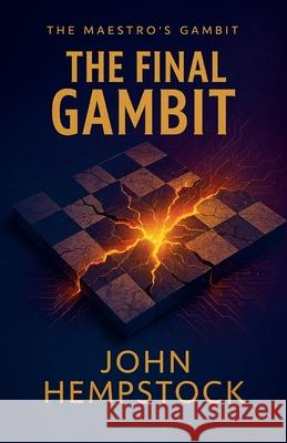 The Final Gambit John Hempstock 9781069884749