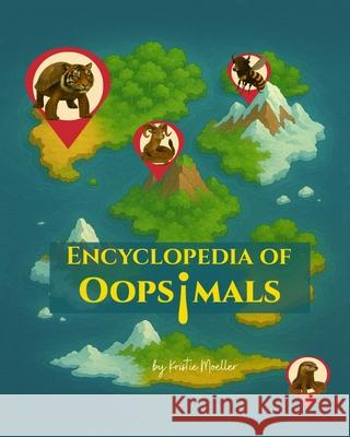 Encyclopedia of Oopsimals Moeller 9781069887122
