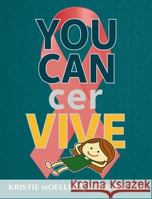 You Cancer Vive Kristie Moeller Kerri Booth 9781069887184 Thinkbooth
