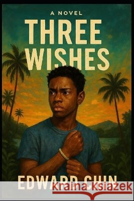 Three Wishes Chin, Edward 9781069898012
