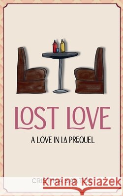 Lost Love Cristina Santos 9781069899521