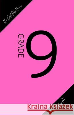 The Best Four Years: Grade 9 Riley Fox 9781069909206