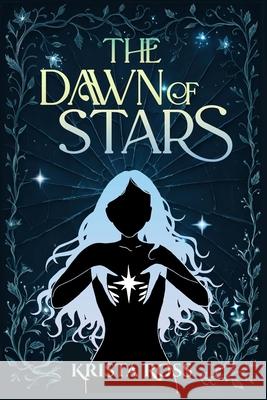 The Dawn of Stars Krista Ross 9781069914811 Krista Ross