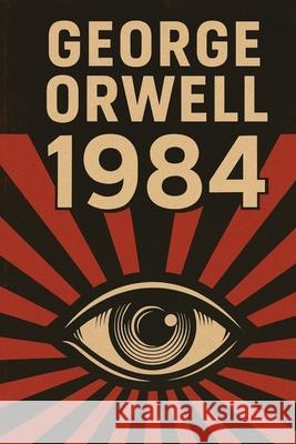 1984 (Original Completo) George Orwell Acrol Nariad 9781069924704 Self Publisher