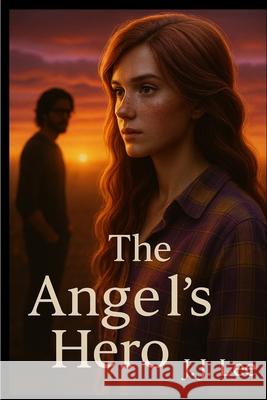 The Angel's Hero J. J. Lee 9781069955807 Jessica MacLean