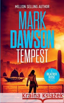 Tempest: A Beatrix Rose Thriller Mark Dawson 9781070105932
