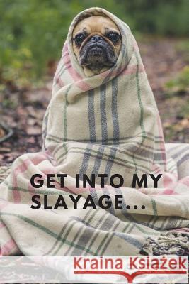 Get Into My Slayage... 1970 Revolution 9781070135991 Independently Published