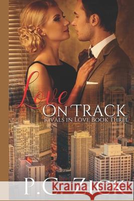 Love on Track P. C. Zick 9781070137155 Independently Published