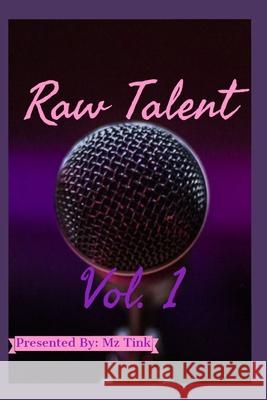 Raw Talent: Vol. 1 Mz Tink 9781070146898 Independently Published