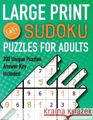 Large Print Sudoku Puzzles For Adults Easy 200 Unique Puzzles Answer Key Included: Beginners 9x9 Larger Oversized Grids with Wide Margins for Adults t Bizzy Game Puzzles 9781070183282 Independently Published