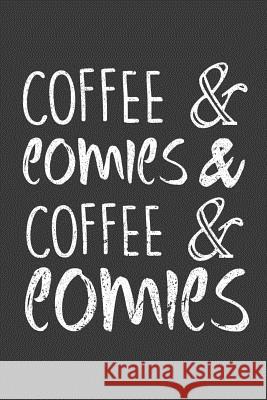 Coffee & Comics & Coffee & Comics Coffee Policeman 9781070189185 Independently Published