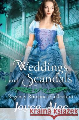 Weddings and Scandals: Regency Romance Collection Joyce Alec 9781070195285