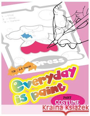 Costume serie 1: Coloring Book: Paint book for childrens by age 3 to 5 yearold. Dream Kids 9781070263250