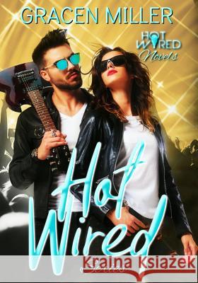 Hot Wired series Gracen Miller 9781070285153