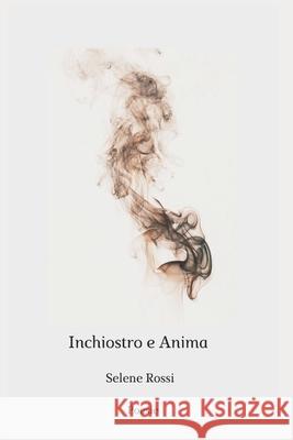 Inchiostro e Anima Selene Rossi 9781070333014 Independently Published
