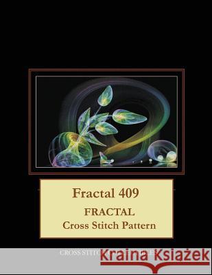 Fractal 409: Fractal Cross Stitch Pattern Kathleen George Cross Stitch Collectibles 9781070384818 Independently Published