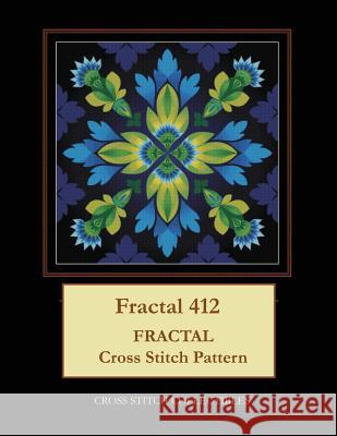 Fractal 412: Fractal Cross Stitch Pattern Kathleen George Cross Stitch Collectibles 9781070385877 Independently Published