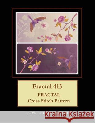 Fractal 413: Fractal Cross Stitch Pattern Kathleen George Cross Stitch Collectibles 9781070386034 Independently Published