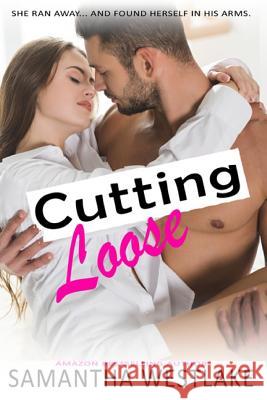 Cutting Loose Samantha Westlake 9781070388120 Independently Published