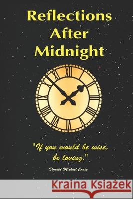 Reflections After Midnight Donald Michael Craig 9781070426426